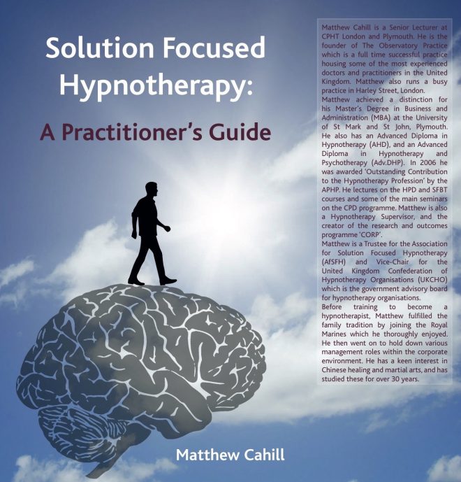 Solution Focused Hypnotherapy: A Practitioner's Guide. Hardback Book.