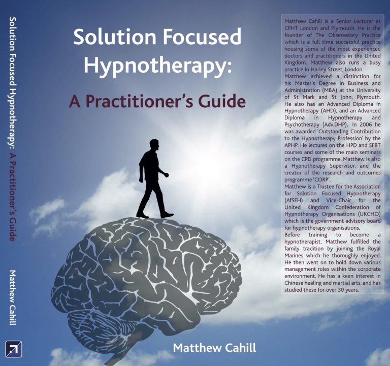 Solution Focused Hypnotherapy: A Practitioner's Guide. Hardback Book.